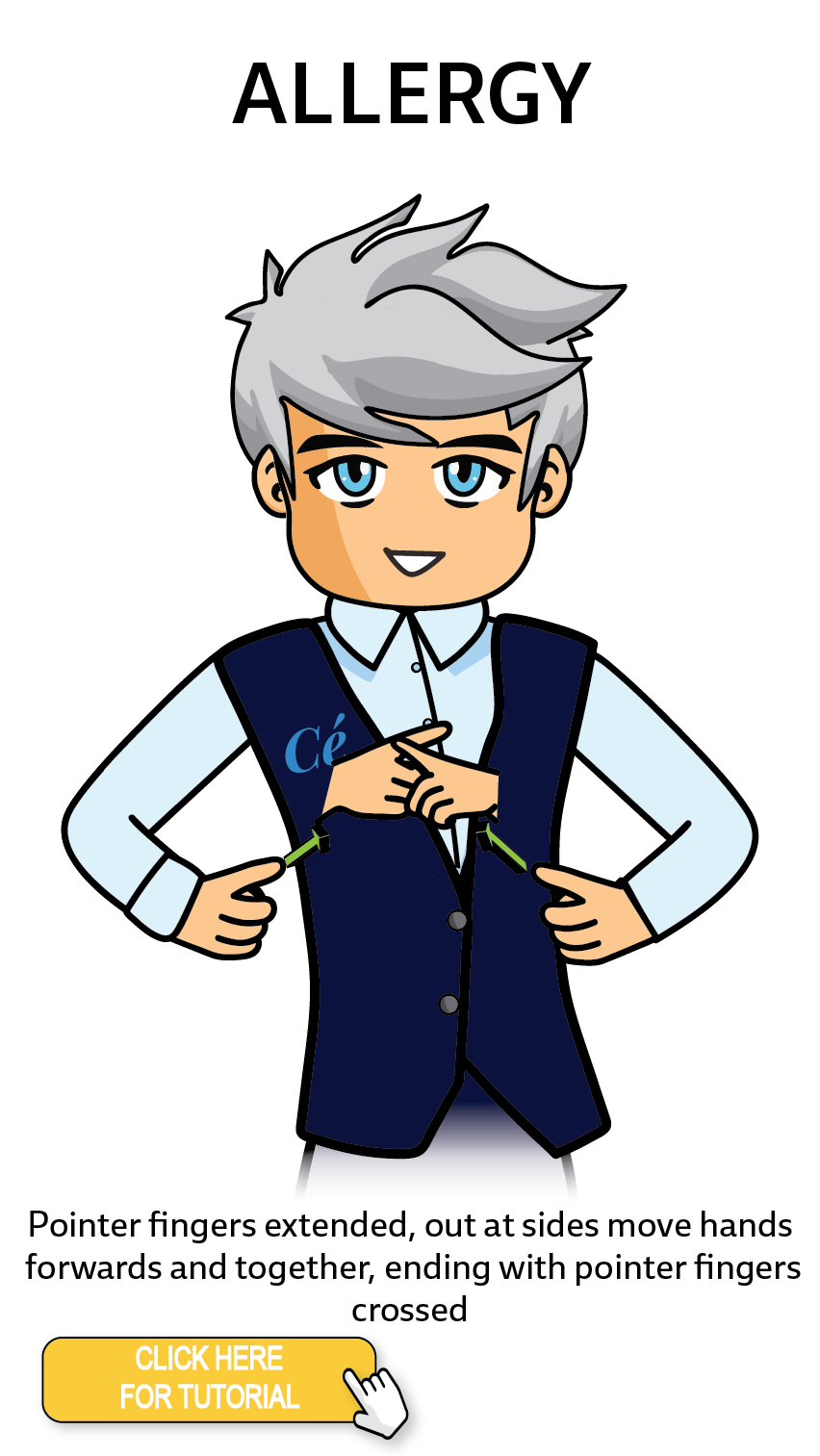 The Cérge character performing sign language for the word Allergy. The Keyword Sign instructions are: Pointer fingers extended, out at sides move hands forwards and together, ending with pointer fingers crossed.
