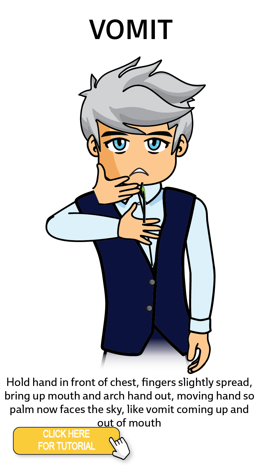 The Cérge character performing sign language for the word Vomit. The Keyword Sign instructions are: Hold hand in front of chest, fingers slightly spread, bring up mouth and arch hand out, moving hand so palm now faces the sky, like vomit coming up and out of mouth.