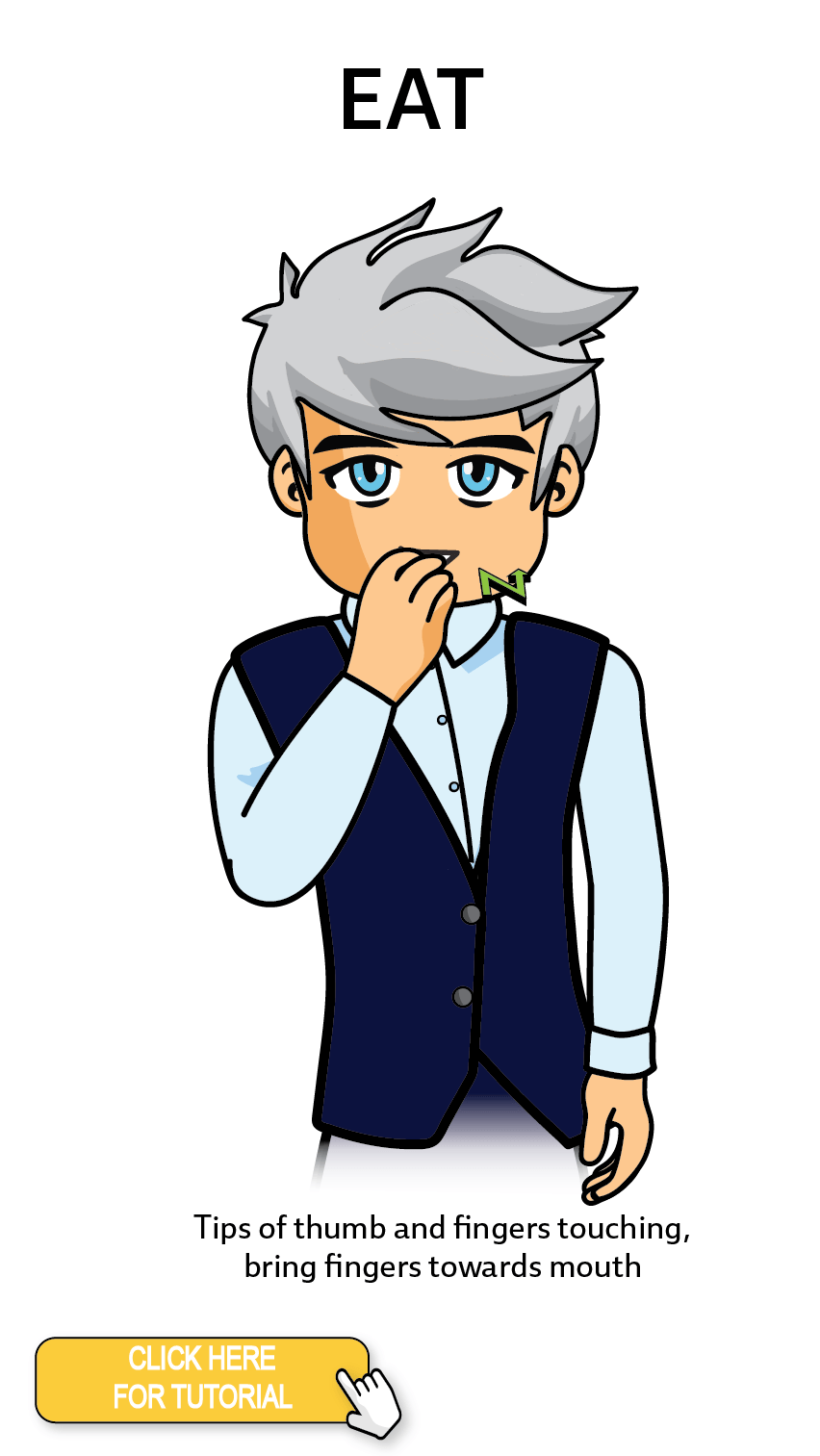 The Cérge character performing sign language for the word Eat. The Keyword Sign instructions are: Tips of thumb and fingers touching, bring fingers towards mouth.